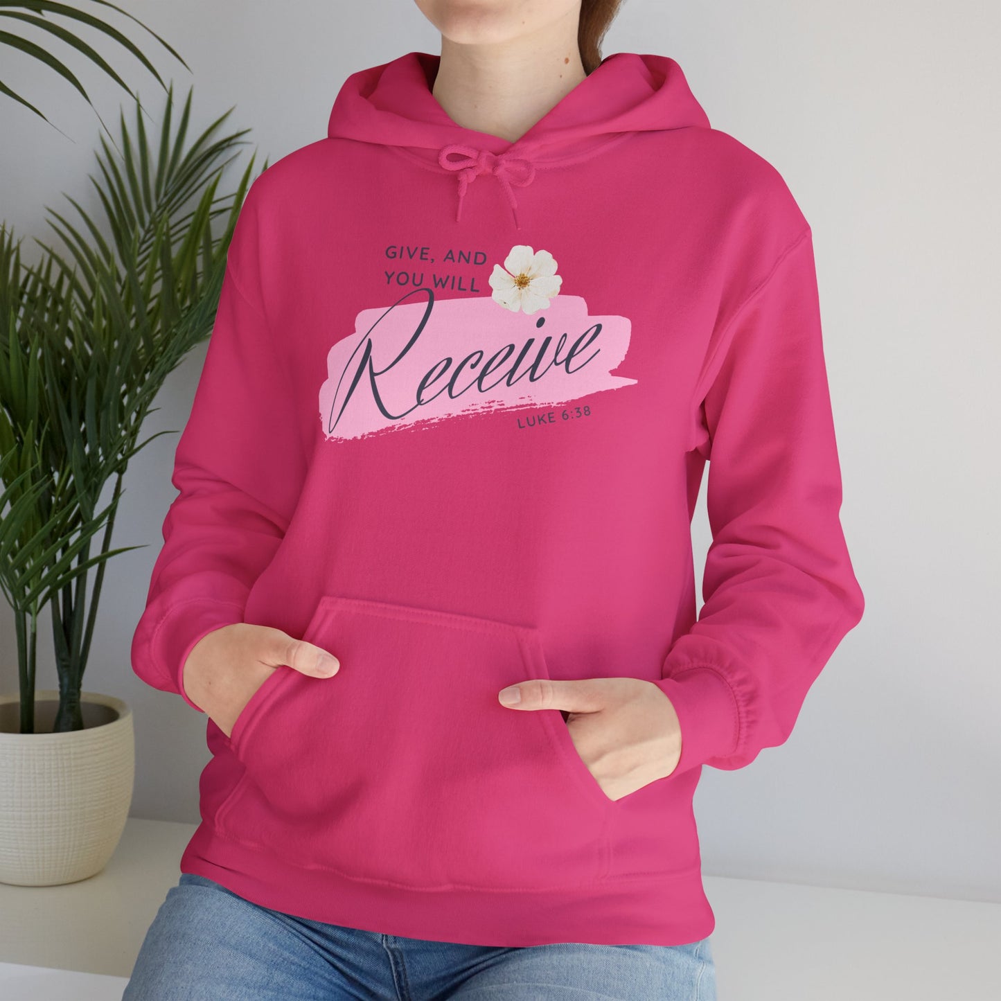 GIVE AN YOU WILL RECEIVE Hooded Sweatshirt